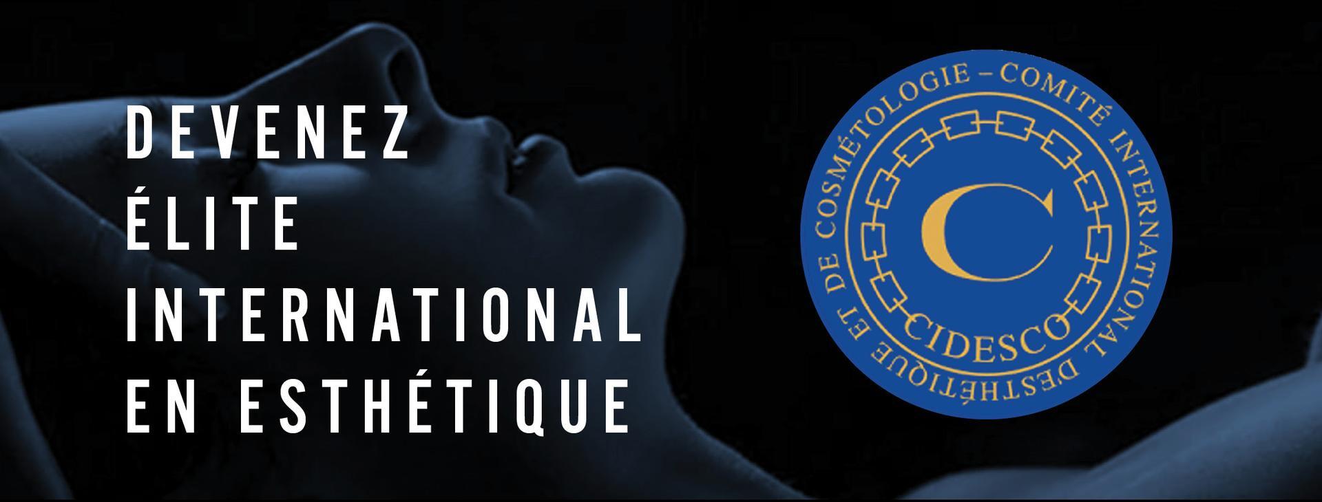 Devenez élite internationale en esthétique avec CIDESCO
